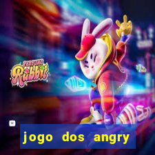 jogo dos angry birds rio